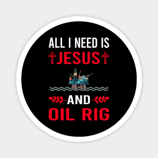 I Need Jesus And Oil Rig Roughneck Offshore Platform Drilling Magnet